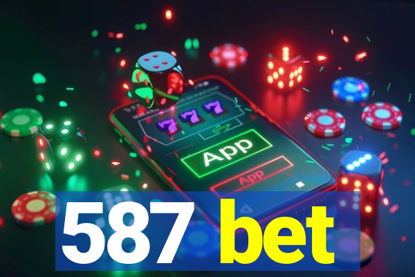 587 bet